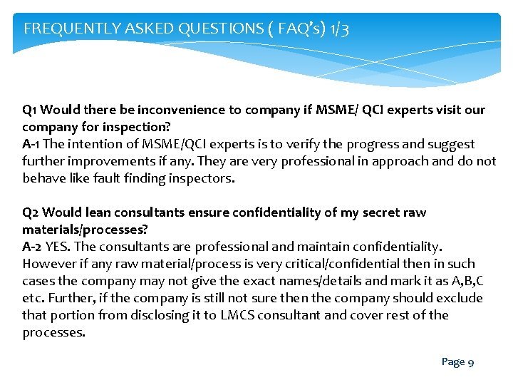 FREQUENTLY ASKED QUESTIONS ( FAQ’s) 1/3 Q 1 Would there be inconvenience to company