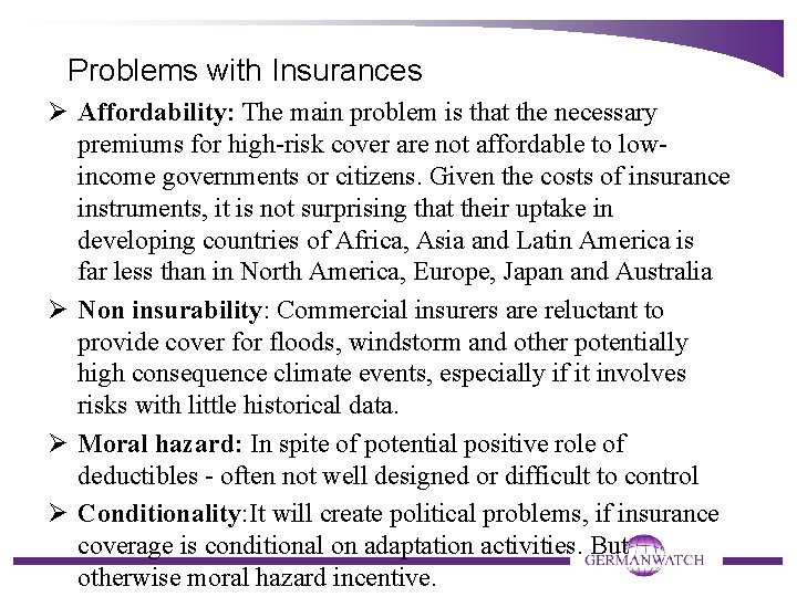 Problems with Insurances Ø Affordability: The main problem is that the necessary premiums for
