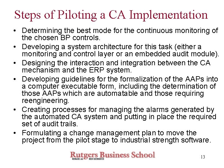 Steps of Piloting a CA Implementation • Determining the best mode for the continuous