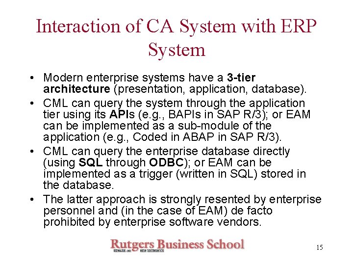 Interaction of CA System with ERP System • Modern enterprise systems have a 3