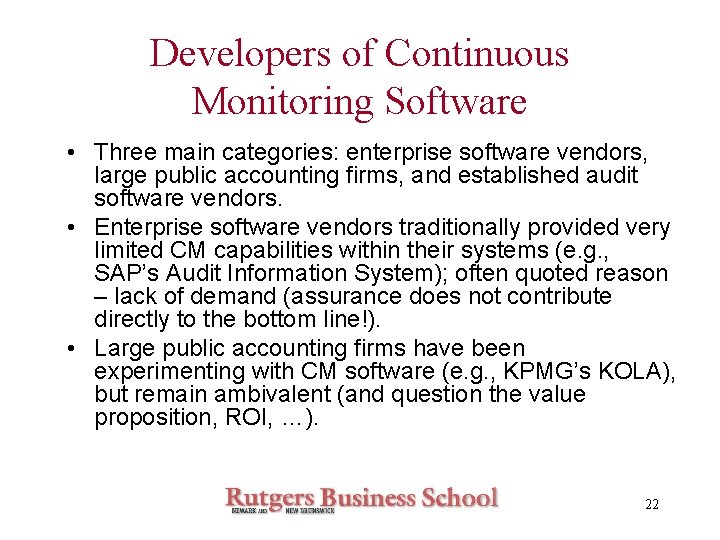 Developers of Continuous Monitoring Software • Three main categories: enterprise software vendors, large public