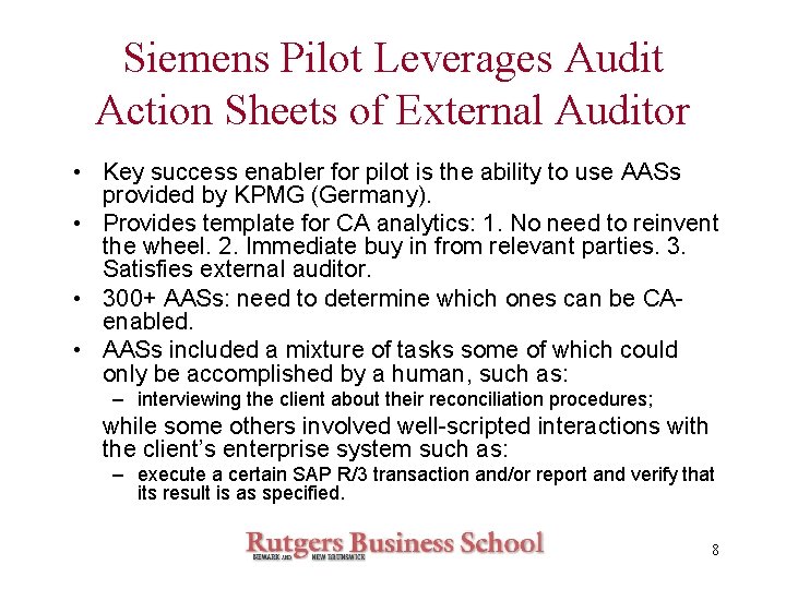 Siemens Pilot Leverages Audit Action Sheets of External Auditor • Key success enabler for