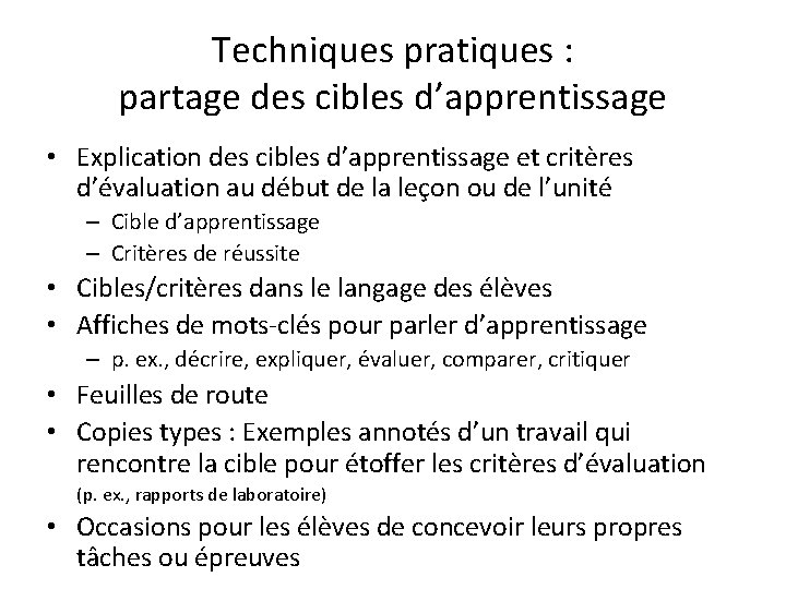 Techniques pratiques : partage des cibles d’apprentissage • Explication des cibles d’apprentissage et critères