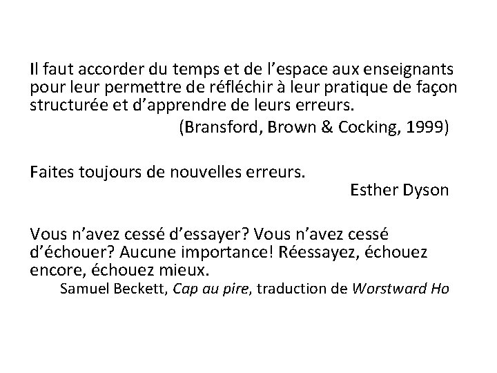 Il faut accorder du temps et de l’espace aux enseignants pour leur permettre de