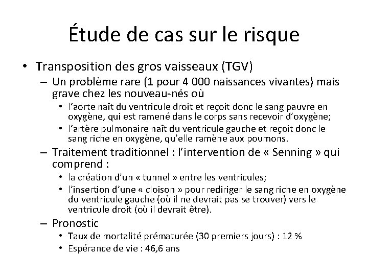 Étude de cas sur le risque • Transposition des gros vaisseaux (TGV) – Un