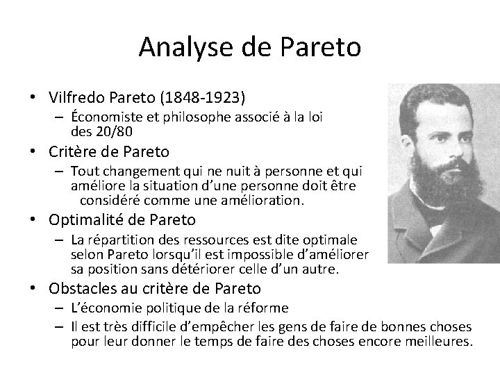 Analyse de Pareto • Vilfredo Pareto (1848 -1923) – Économiste et philosophe associé à