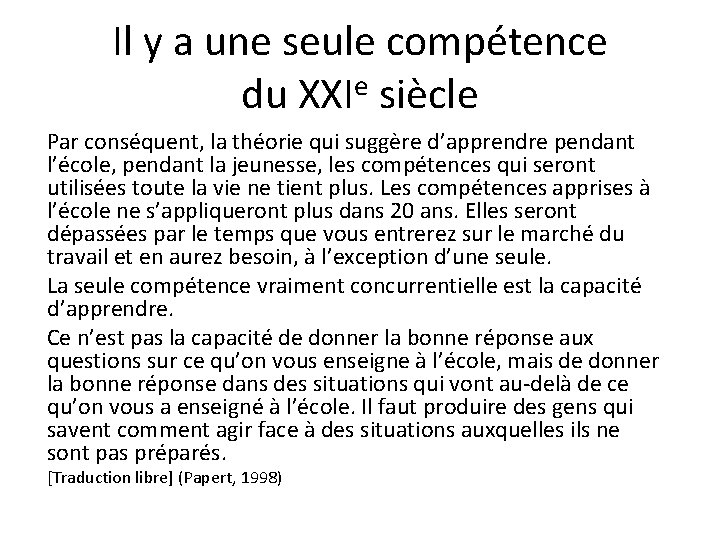 Il y a une seule compétence du XXIe siècle Par conséquent, la théorie qui