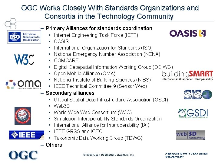 OGC Works Closely With Standards Organizations and Consortia in the Technology Community – Primary