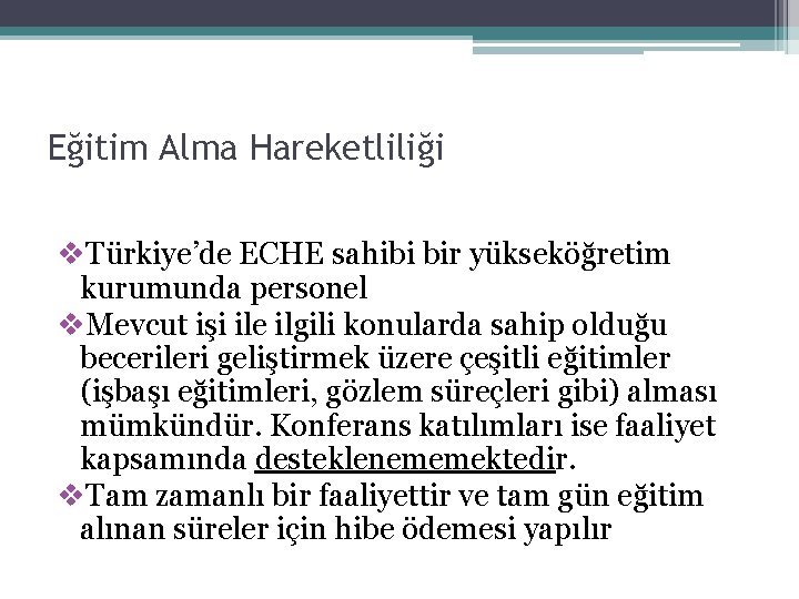 Eğitim Alma Hareketliliği v. Türkiye’de ECHE sahibi bir yükseköğretim kurumunda personel v. Mevcut işi