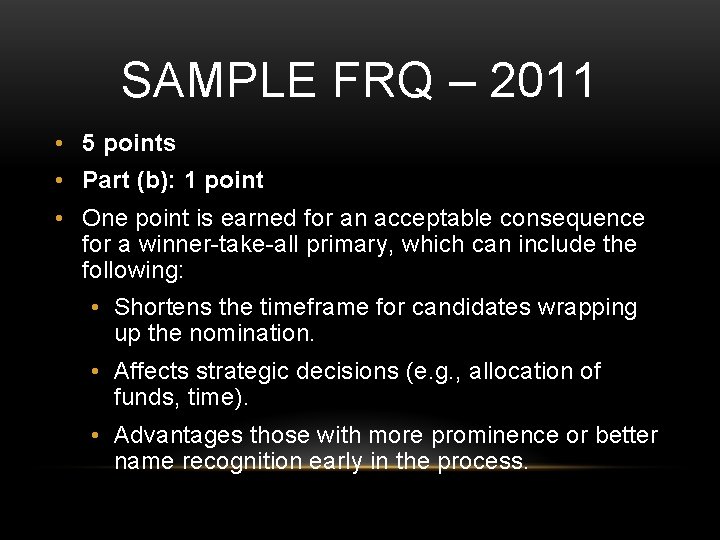 SAMPLE FRQ – 2011 • 5 points • Part (b): 1 point • One
