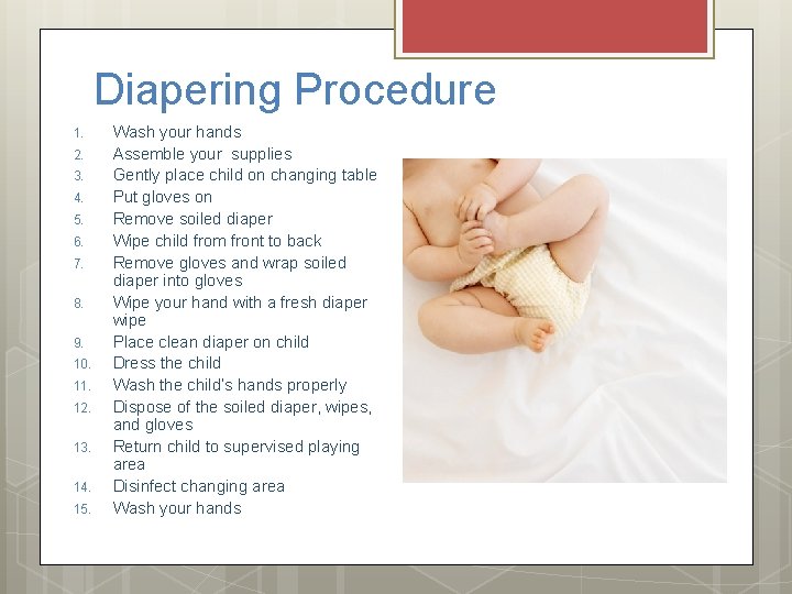 Diapering Procedure 1. 2. 3. 4. 5. 6. 7. 8. 9. 10. 11. 12.