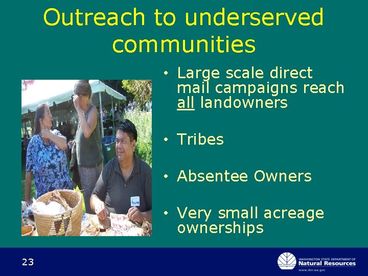 Outreach to underserved communities • Large scale direct mail campaigns reach all landowners •