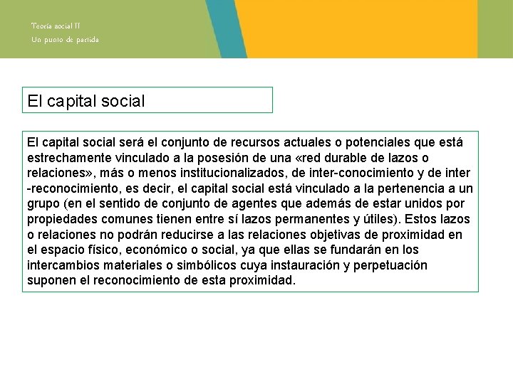 Teoría social II Un punto de partida El capital social será el conjunto de Teoría social II Un punto de partida El capital social será el conjunto de