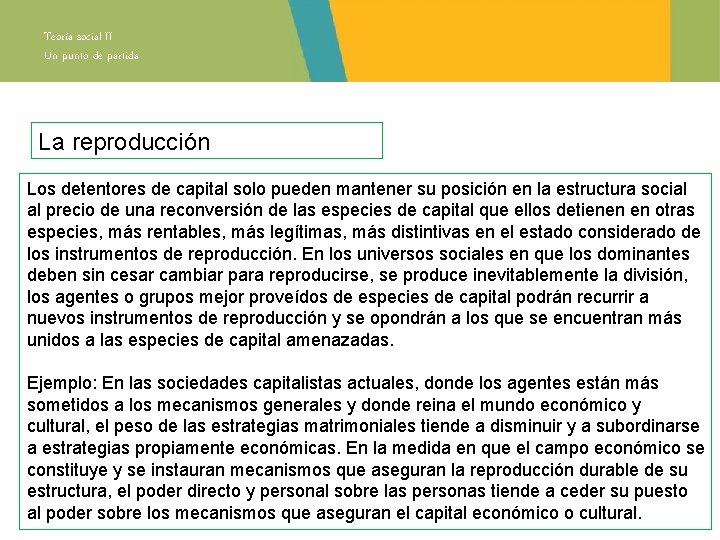 Teoría social II Un punto de partida La reproducción Los detentores de capital solo Teoría social II Un punto de partida La reproducción Los detentores de capital solo