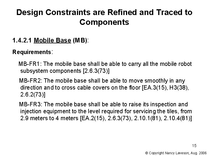 Design Constraints are Refined and Traced to Components 1. 4. 2. 1 Mobile Base Design Constraints are Refined and Traced to Components 1. 4. 2. 1 Mobile Base