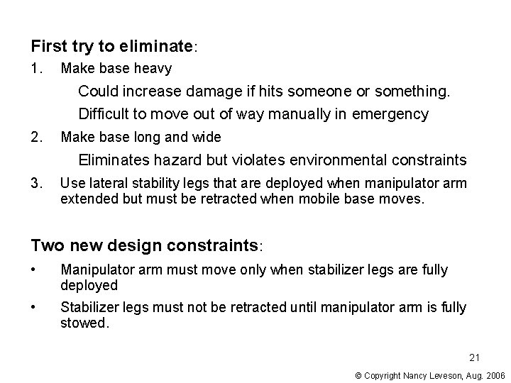 First try to eliminate: 1. Make base heavy Could increase damage if hits someone First try to eliminate: 1. Make base heavy Could increase damage if hits someone