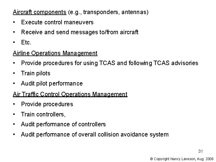 Aircraft components (e. g. , transponders, antennas) • Execute control maneuvers • Receive and Aircraft components (e. g. , transponders, antennas) • Execute control maneuvers • Receive and