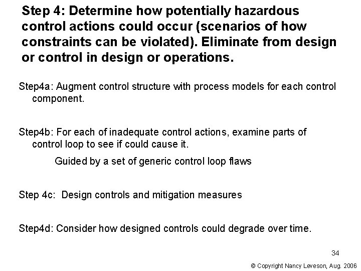 Step 4: Determine how potentially hazardous control actions could occur (scenarios of how constraints Step 4: Determine how potentially hazardous control actions could occur (scenarios of how constraints