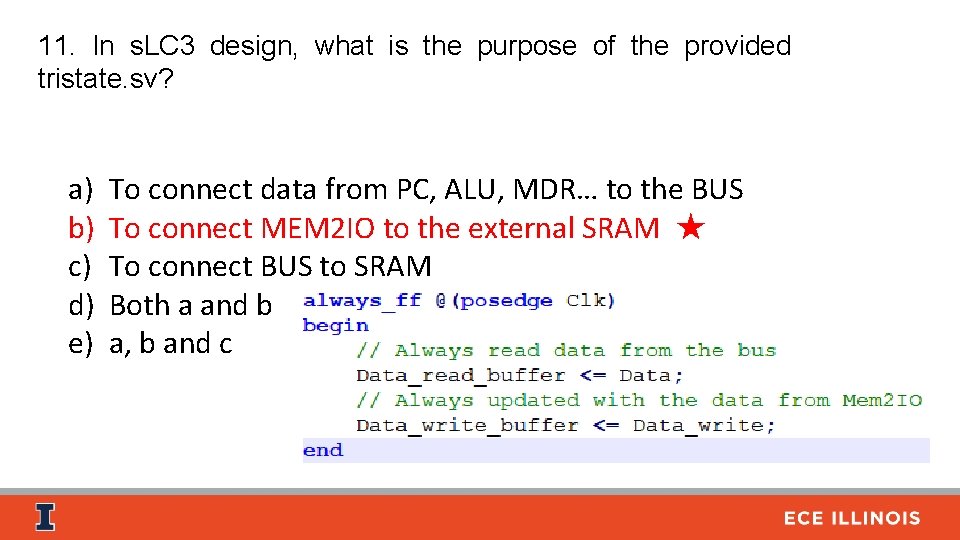 11. In s. LC 3 design, what is the purpose of the provided tristate.