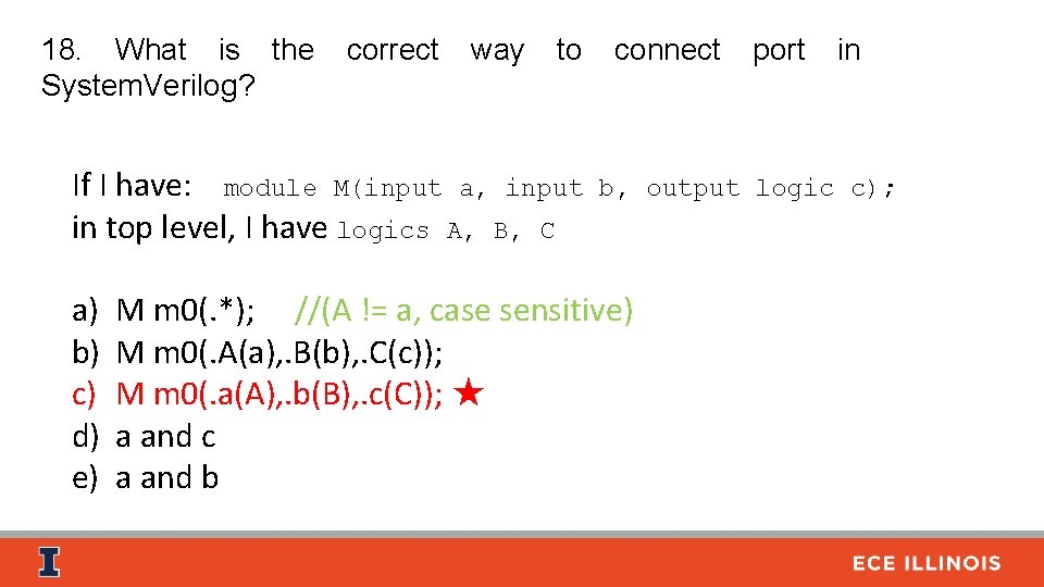 18. What is the System. Verilog? correct way to If I have: module M(input