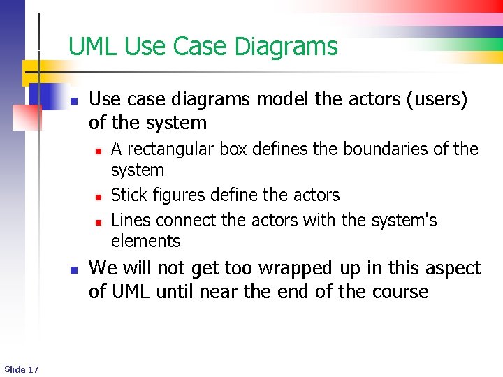 UML Use Case Diagrams n Use case diagrams model the actors (users) of the UML Use Case Diagrams n Use case diagrams model the actors (users) of the