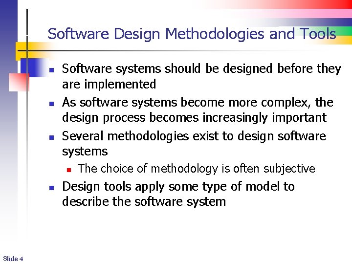 Software Design Methodologies and Tools n n n Software systems should be designed before Software Design Methodologies and Tools n n n Software systems should be designed before