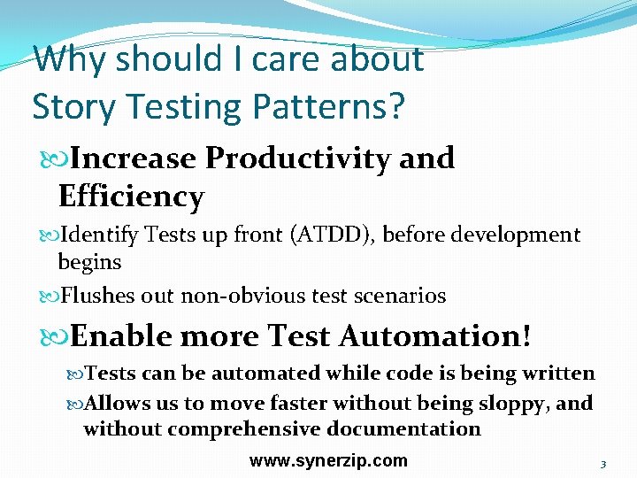 Why should I care about Story Testing Patterns? Increase Productivity and Efficiency Identify Tests