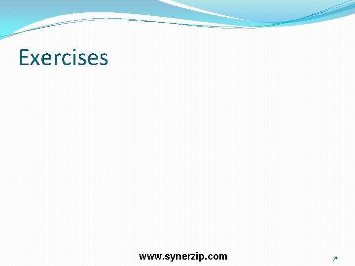 Exercises www. synerzip. com 31 