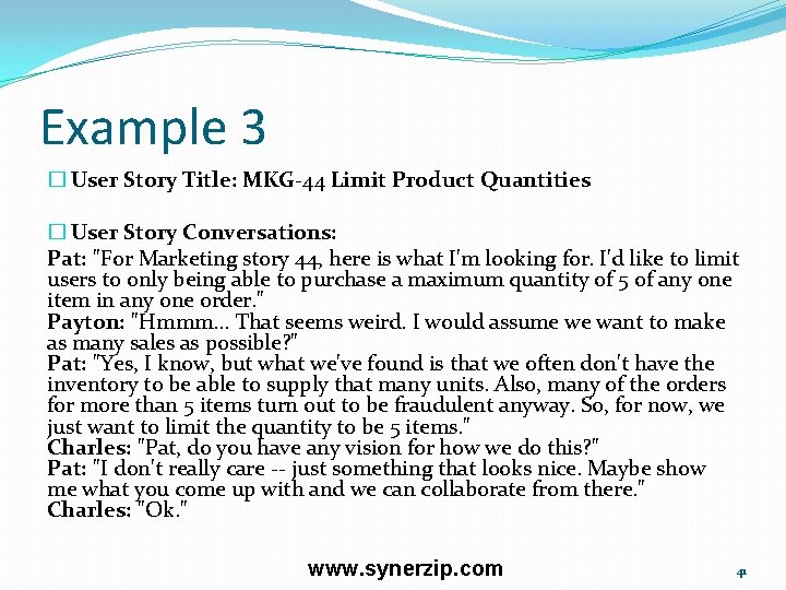 Example 3 � User Story Title: MKG-44 Limit Product Quantities � User Story Conversations: