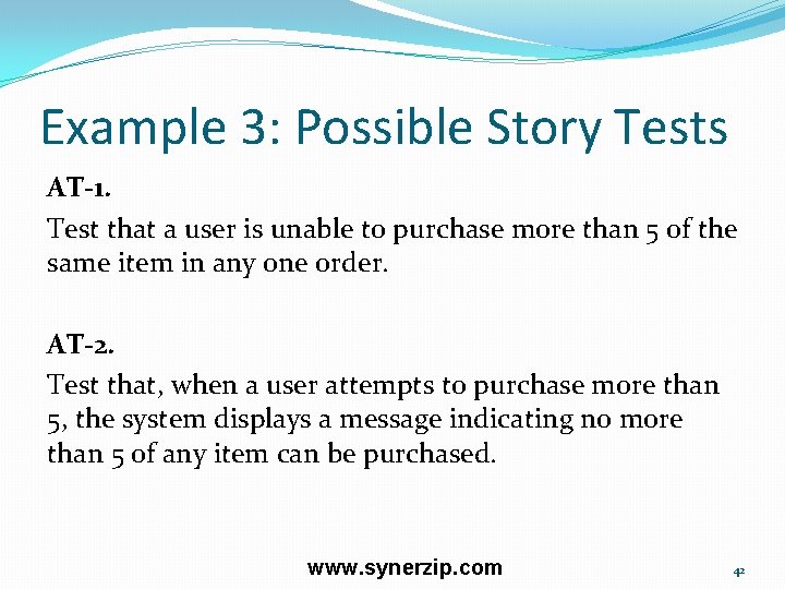 Example 3: Possible Story Tests AT-1. Test that a user is unable to purchase