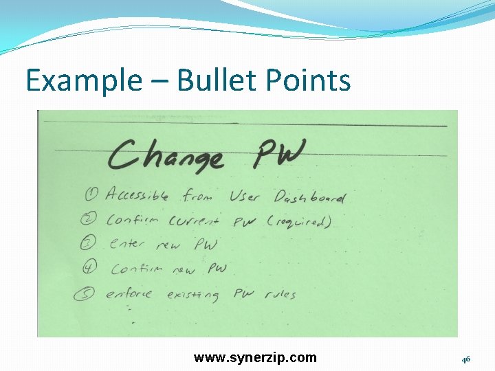 Example – Bullet Points www. synerzip. com 46 