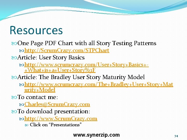 Resources One Page PDF Chart with all Story Testing Patterns http: //Scrum. Crazy. com/STPChart