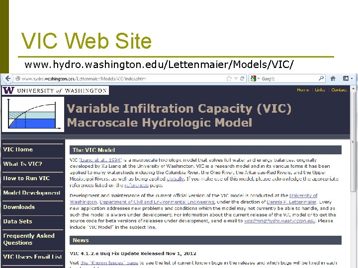 VIC Web Site www. hydro. washington. edu/Lettenmaier/Models/VIC/ 