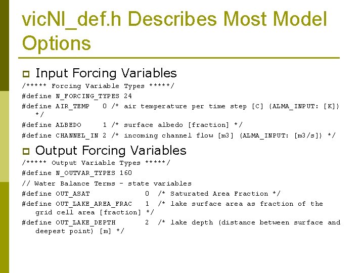 vic. Nl_def. h Describes Most Model Options p Input Forcing Variables /***** Forcing Variable