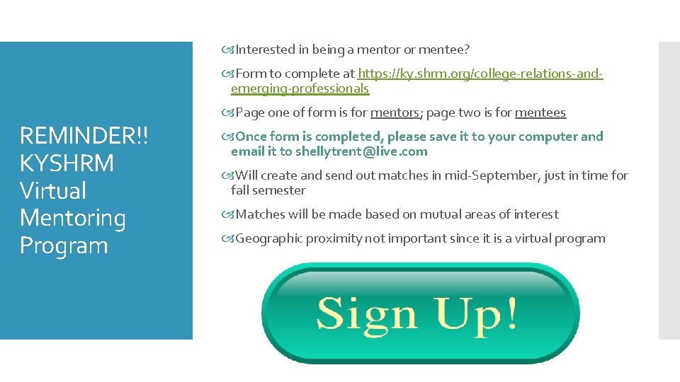  Interested in being a mentor or mentee? Form to complete at https: //ky.