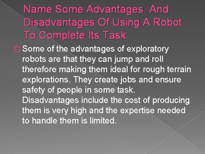 Name Some Advantages And Disadvantages Of Using A Robot To Complete Its Task �