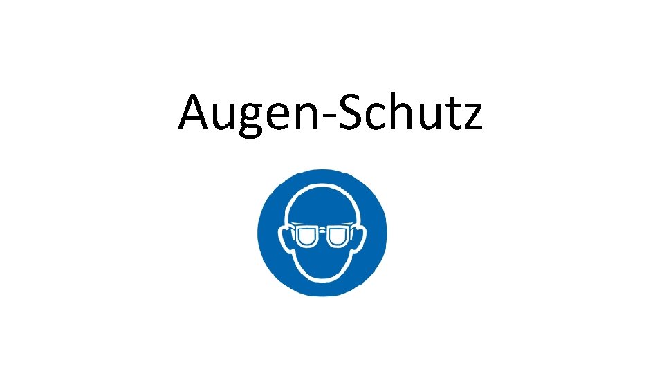 Augen-Schutz 
