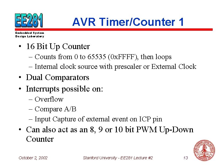 AVR Timer/Counter 1 Embedded System Design Laboratory • 16 Bit Up Counter – Counts