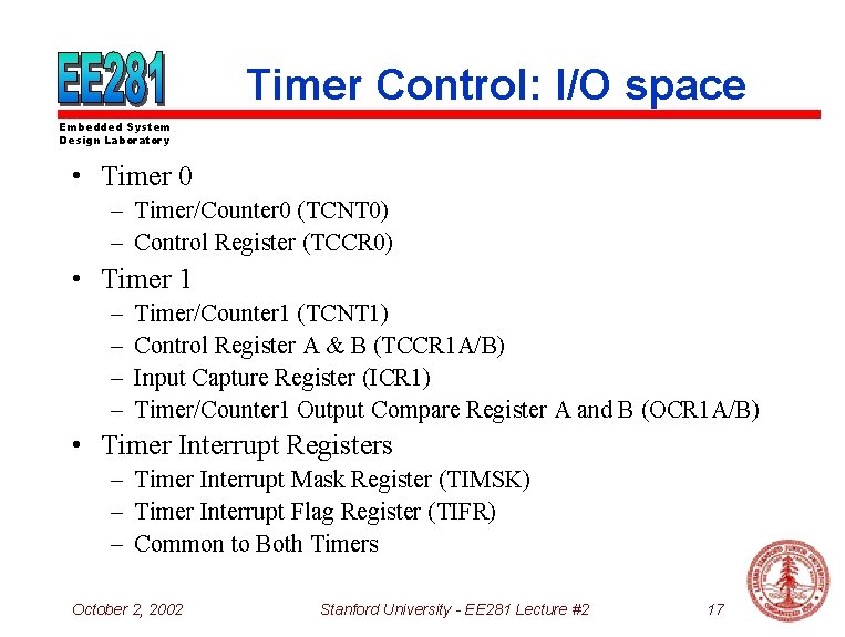 Timer Control: I/O space Embedded System Design Laboratory • Timer 0 – Timer/Counter 0