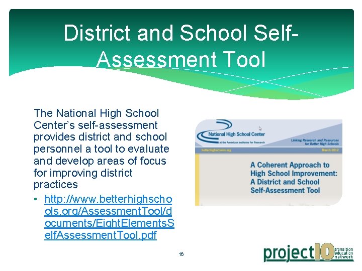 District and School Self. Assessment Tool The National High School Center’s self-assessment provides district