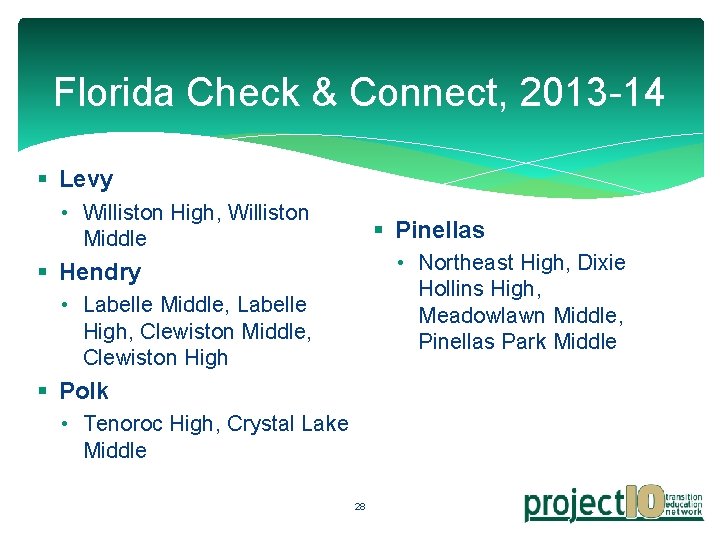 Florida Check & Connect, 2013 -14 § Levy • Williston High, Williston Middle §