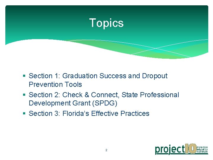 Topics § Section 1: Graduation Success and Dropout Prevention Tools § Section 2: Check