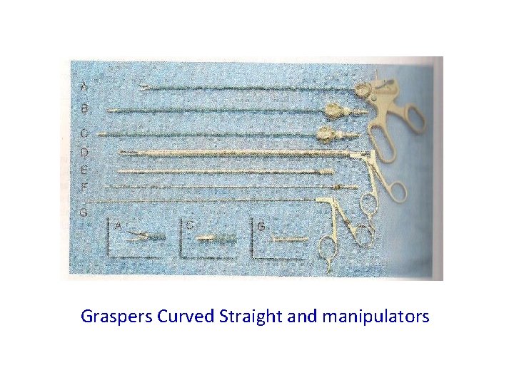 Graspers Curved Straight and manipulators 