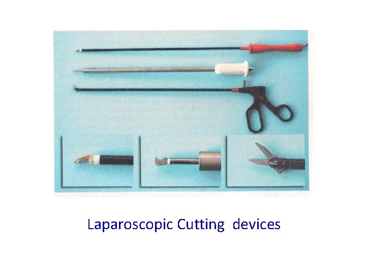 Laparoscopic Cutting devices 