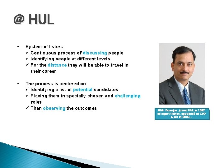 @ HUL • System of listers ü Continuous process of discussing people ü Identifying