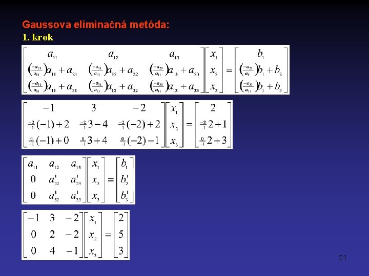 Gaussova eliminačná metóda: 1. krok 21 