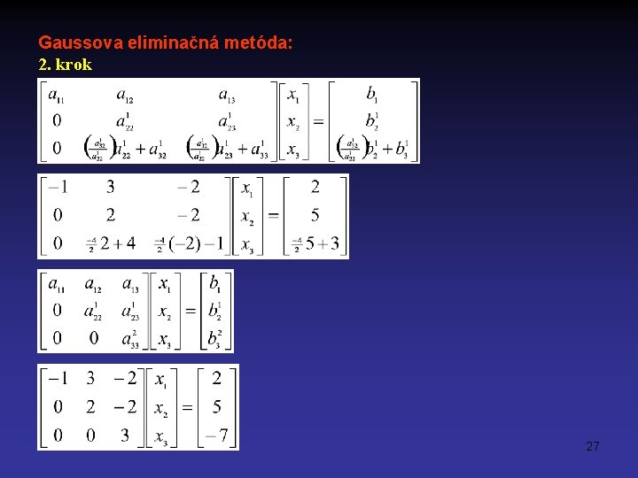 Gaussova eliminačná metóda: 2. krok 27 