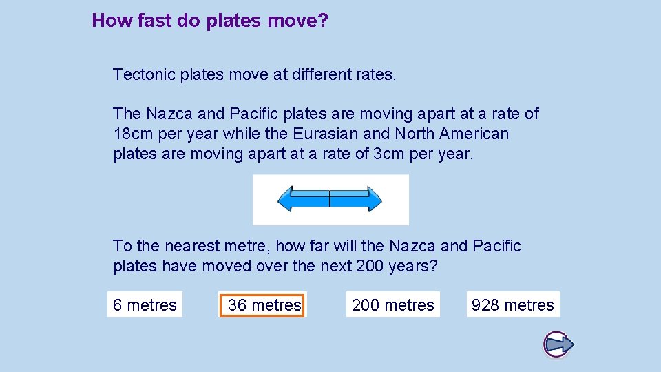How fast do plates move? Tectonic plates move at different rates. The Nazca and