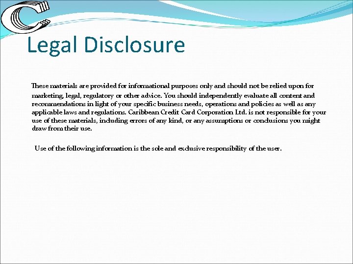 Legal Disclosure These materials are provided for informational purposes only and should not be