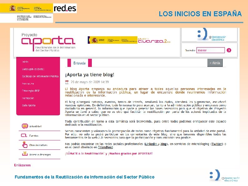 LOS INICIOS EN ESPAÑA Fundamentos de la Reutilización de Información del Sector Público 